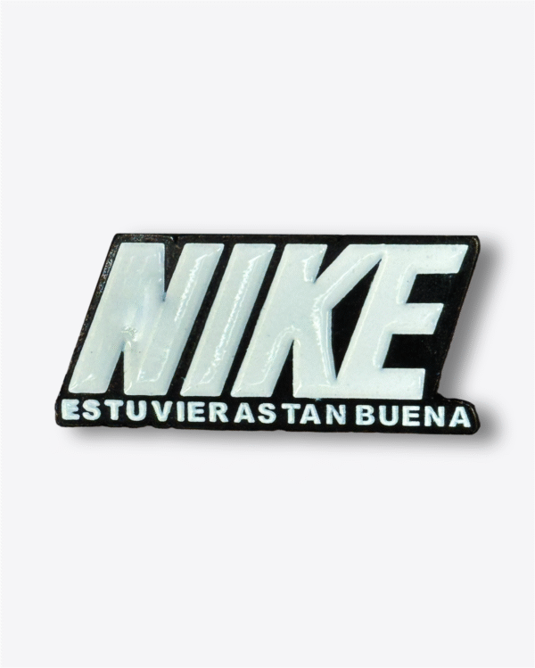 Pin- Nike Estuvieras Tan Buena